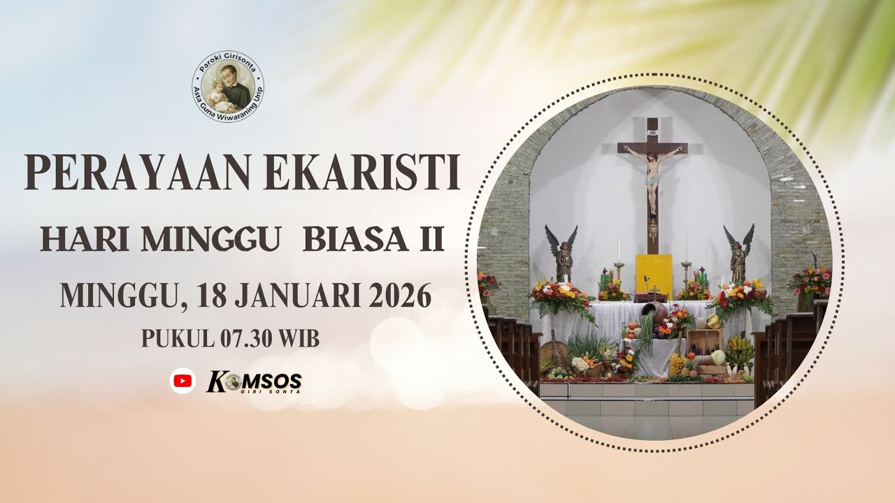PERAYAAN EKARISTI HARI MINGGU BIASA II GEREJA PAROKI SANTO STANISLAUS GIRISONTA