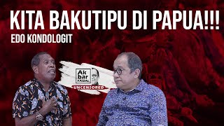 KITA BAKUTIPU DI PAPUA! | AF UNCENSORED FT. EDO KONDOLOGIT