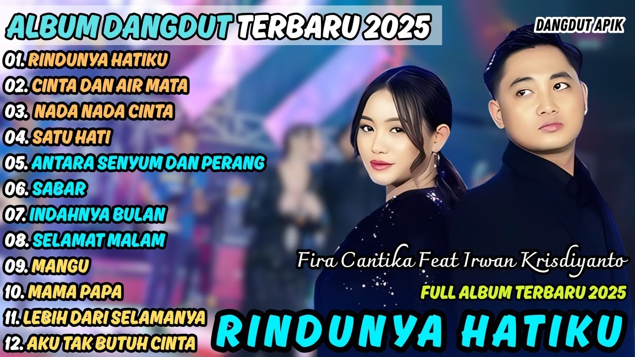 RINDUNYA HATIKU - CINTA DAN AIR MATA || IRWAN FT FIRA  || SIMPATIK MUSIC FULL ALBUM  TERBARU 2025