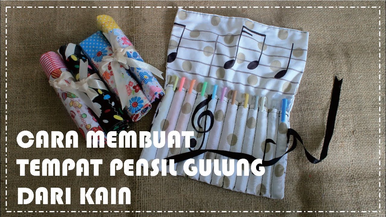 CARA MEMBUAT TEMPAT PENSIL GULUNG pencil case DIY 