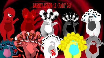 Barney Error 12 (Part 26)