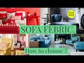 SOFA UPHOLSTRY | FEBRIC |HOW TO CHOOSE SOFA