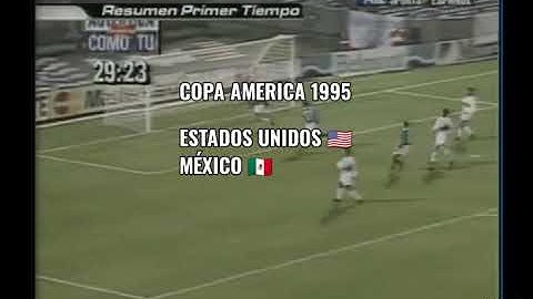 Estados Unidos (0) 4 - México (0) 1 COPA AMÉRICA 1995