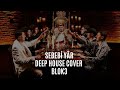 Blok3 Sebebi Yâr Deep House Cover Blok3 Sebebiyar Kayıppersona Blok3real 