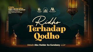 Ridho Terhadap Qodho (Benteng Wanita Muslimah Dalam Menghadapi Gelombang Fitnah) #50