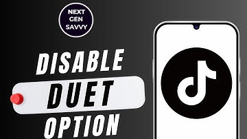 HOW TO DISABLE DUET OPTION ON TIKTOK