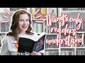 things only readers understand