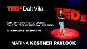 What if students control their learning: a teens perspective | MARINA KESTNER PAVLOCK | TEDxDaltVila