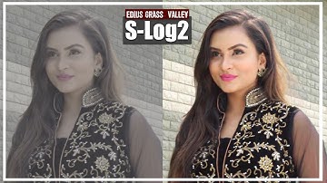 Slog2 Color Grading Edius Grass Valley | Film Editing School