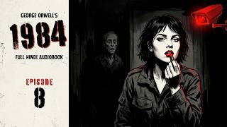 1984 in Hindi * Part 8 | Mystery Podcast Storytelling in Hindi #EnglishClassics #storieshindi