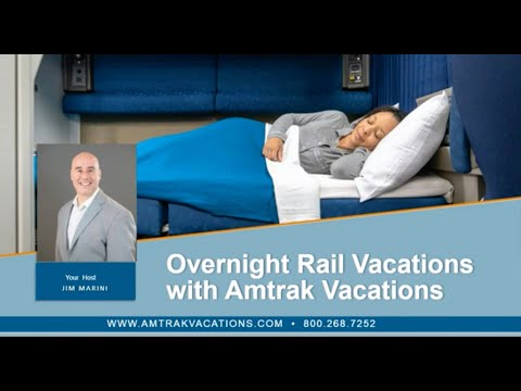 Overnight Rail Vacations with Amtrak Vacations