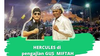 WAH begini mang HERCULES di PENGAJIAN GUS MIFTAH