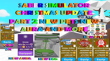 Saber Simulator Chrismas Update Part 2 New Aura New Pets and Much More