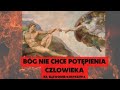 Bóg nie chce potępienia człowieka - ks. Sławomir Kostrzewa