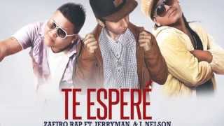 Video thumbnail of "Te esperé - Zafiro Rap feat Jerryman & J Nelson ♫ (LETRA)"