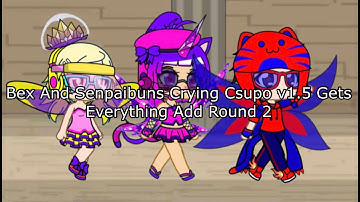 Bex And Senpaibuns Crying Csupo v1.5 Gets Everything Add Round 2