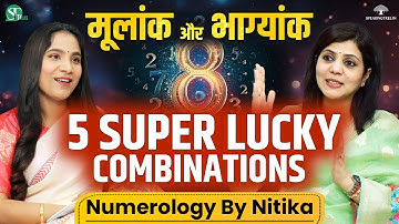 Numerology Ke 5 BEST Combinations । LUCK & WEALTH Ke Liye Mulank & Bhagyank Ke MAGIC । Nitika Mohta