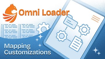 Omni Loader: Extensive Mapping Customizations — Simplify Your Data Migration