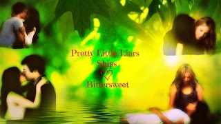 Pretty Little Liars Multicouples | Bittersweet