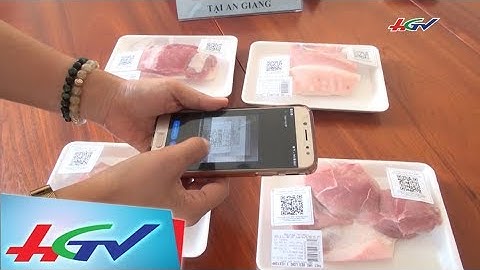 An Giang quản lý và truy xuất nguồn gốc thực phẩm trên điện thoại
