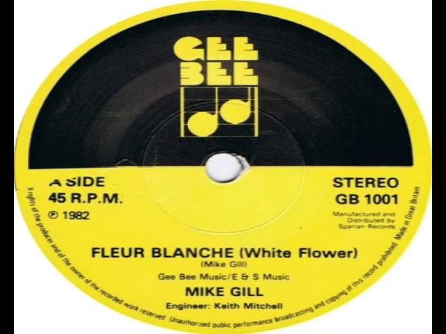 Watch Mike Gill Fleur Blanche White Flower 1982 on YouTube Watch Mike Gill Fleur Blanche White Flower 1982 on YouTube