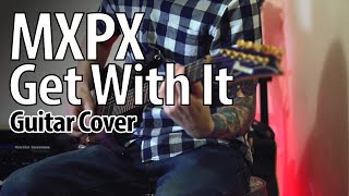 MXPX - Get With It (Guitar Cover)