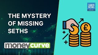 Where the money at?: The mystery of the missing seth | MoneyCurve | Dawn News English