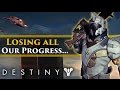 Destiny  losing all our progress from destiny in destiny 2 my thoughts