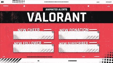 Valorant Animated Alerts for Twitch, Youtube and Facebook Gaming