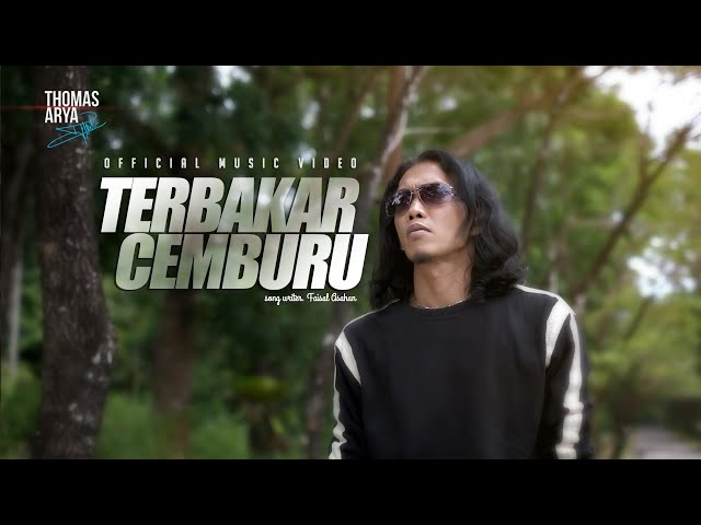 Thomas Arya - Terbakar Cemburu ( Official Music Video ) class=