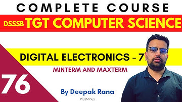 DSSSB TGT COMPUTER SCIENCE | Class 76 | Digital Electronics - Minterm and Maxterm | Deepak Sir
