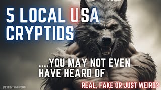 5 Local USA Cryptids you may not have heard of...#cryptids #cryptozoology #mythology