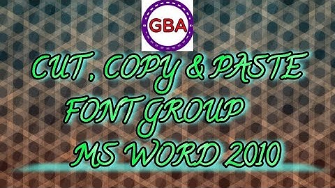 FONT GROUP & CLIPBOARD GROUP IN MS WORD