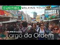 WALKING TOUR BRAZIL - 4K 60FPS [Feira do Largo da Ordem em Curitiba]
