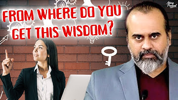 Sir, from where do you get this wisdom? || Acharya Prashant, in conversation (2022)