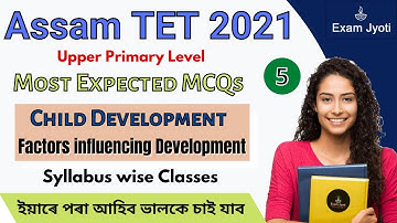 Factors influencing Development MCQs | Child Development for Assam TET 2021 | Upper Primary Level