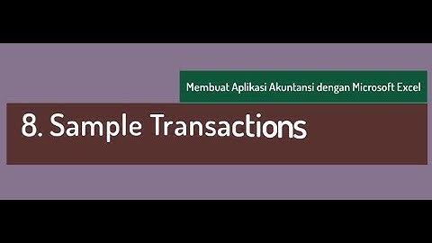 8. Sample Transaction - Tutorial membuat aplikasi akuntansi dengan Excel (SimAcc) dan Power Pivot