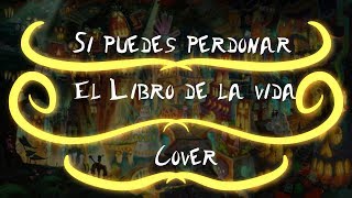 Si Puedes Perdonar - El Libro de la Vida (Cover Español)