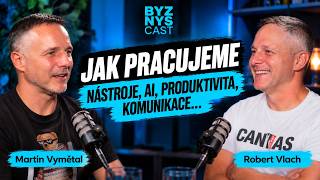 Nástroje podnikatelů v době AI - Robert Vlach & Martin Vymětal | BYZNYScast