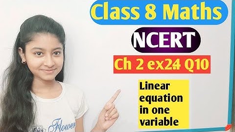 Ch 2 | Linear equation in one variable| Q 10 Ex 2.4| NCERT Mathematics Solution Class 8 |
