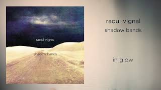 Raoul Vignal - In Glow [OFFICIAL AUDIO]