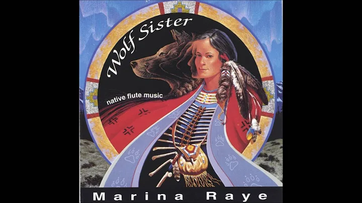 Marina Raye  Wolf Sister: native flute music