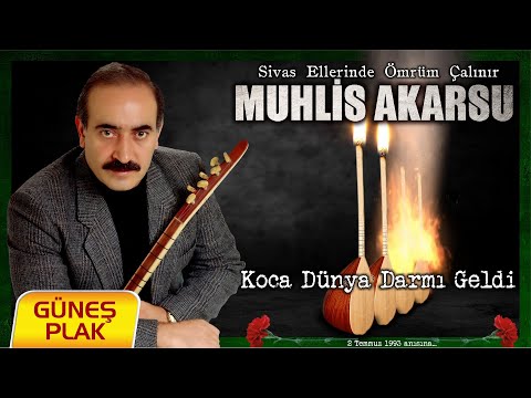 Muhlis Akarsu - Koca Dünya Dar mı Geldi  I Sivas Ellerinde Ömrüm Çalınır 1993 © Güneş Plak