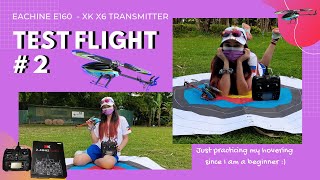Test Flight # 2 | Eachine E160 with XK X6 Transmitter | Practice Hovering