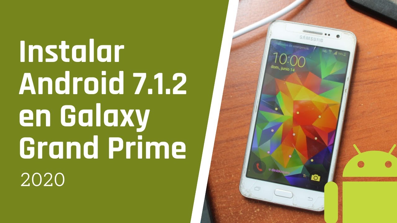 Instalar ANDROID  (ROM) en Samsung Galaxy Grand Prime SM G530FZ/H/M y  otros modelos - 2020 - YouTube