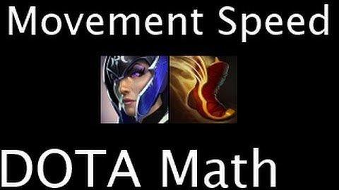 DOTA Math - Movement Speed