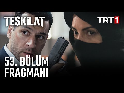 Teşkilat 53. Bölüm Fragmanı