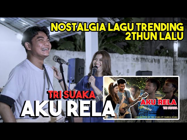 TRI SUAKA - AKU RELA (LIVE) FT. NABILA MAHARANI class=