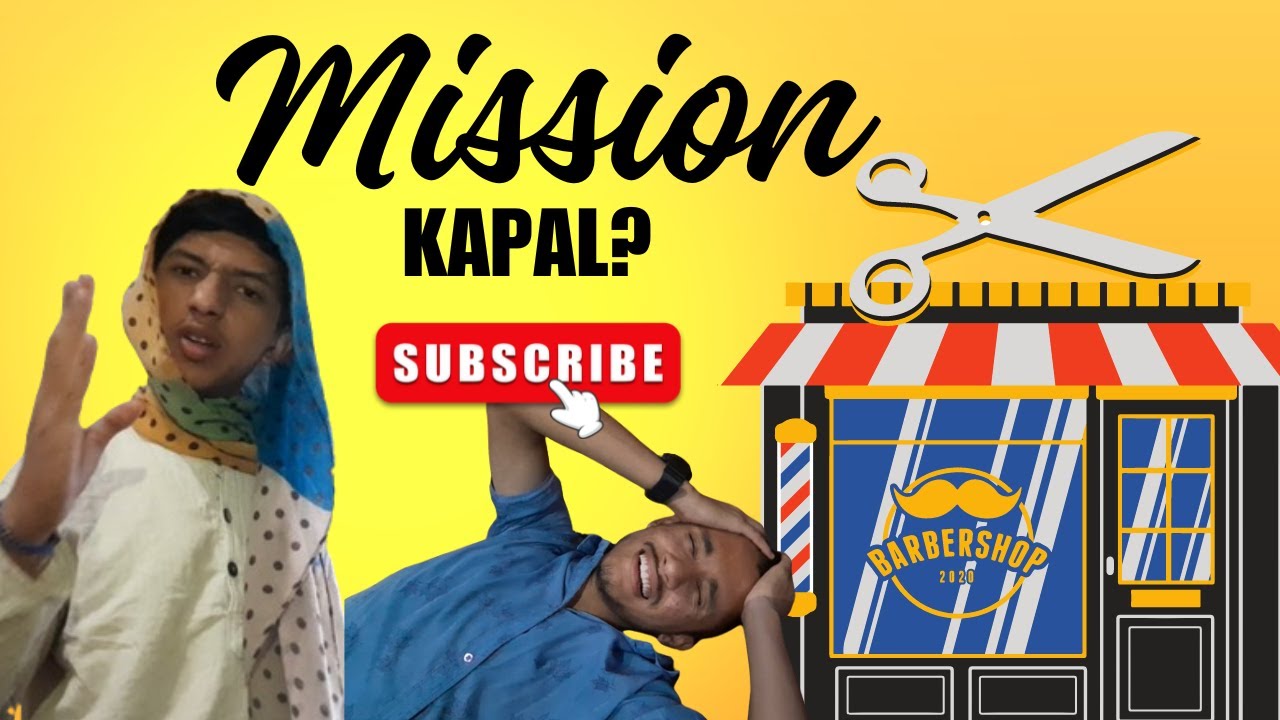 Mission Kapal✂️..