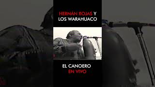 EL CANOERO - HERNÁN ROJAS Y LOS WARAHUACO #shorts #cumbia